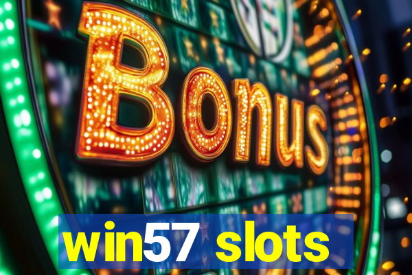 win57 slots